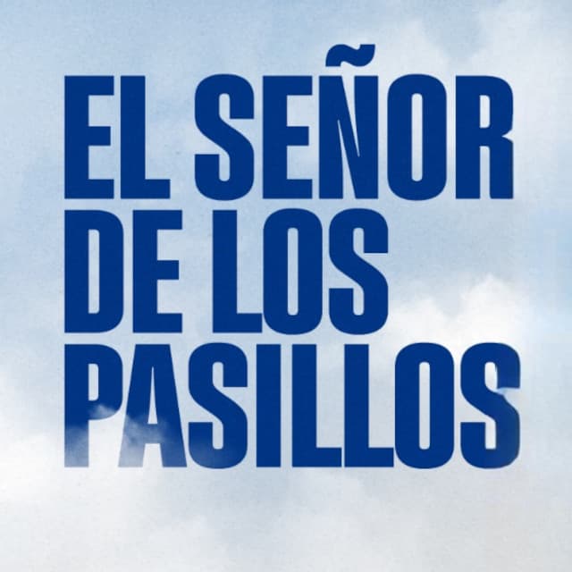 El Señor de los Pasillos