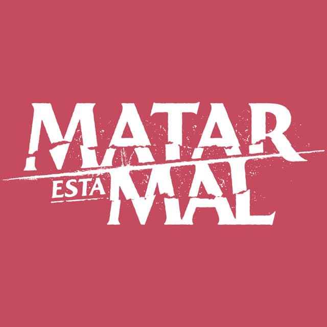Matar Está Mal